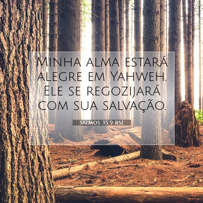 Picture 07 - Salmos 35:9 BSL - Minha alma estará alegre em Yahweh. Ele se - Bible Verse Picture