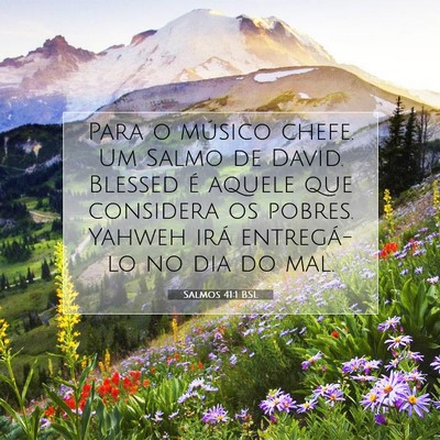 Picture 07 - Salmos 41:1 BSL - Para o músico chefe. Um Salmo de David. Blessed - Bible Verse Picture