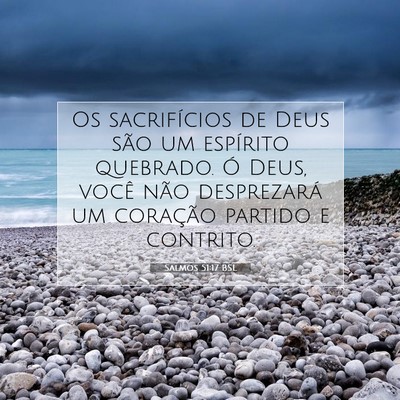 Picture 07 - Salmos 51:17 BSL - Os sacrifícios de Deus são um espírito - Bible Verse Picture