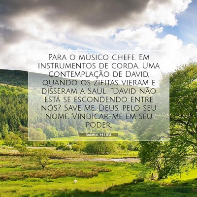 Picture 07 - Salmos 54:1 BSL - Para o músico chefe. Em instrumentos de corda. - Bible Verse Picture