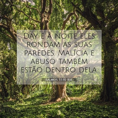Picture 07 - Salmos 55:10 BSL - Day e à noite eles rondam as suas paredes. - Bible Verse Picture