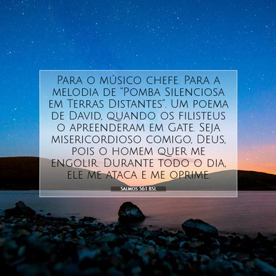Picture 07 - Salmos 56:1 BSL - Para o músico chefe. Para a melodia de “Pomba - Bible Verse Picture