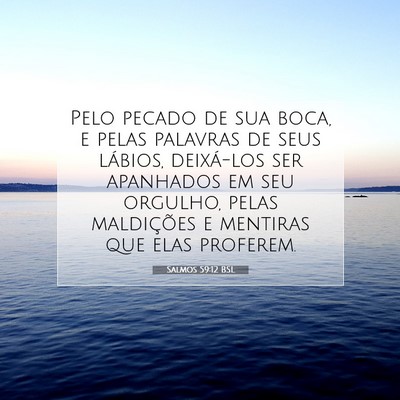Picture 07 - Salmos 59:12 BSL - Pelo pecado de sua boca, e pelas palavras de seus - Bible Verse Picture