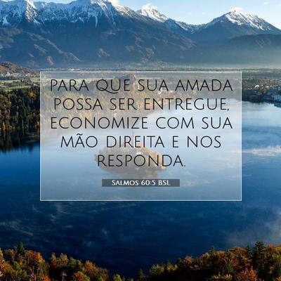 Picture 07 - Salmos 60:5 BSL - para que sua amada possa ser entregue, economize - Bible Verse Picture