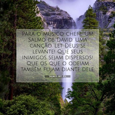 Picture 07 - Salmos 68:1 BSL - Para o músico chefe. Um Salmo de David. Uma - Bible Verse Picture