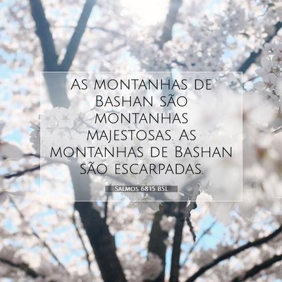 Picture 07 - Salmos 68:15 BSL - As montanhas de Bashan são montanhas majestosas. - Bible Verse Picture