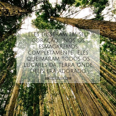 Picture 07 - Salmos 74:8 BSL - Eles disseram em seu coração: “Nós os - Bible Verse Picture