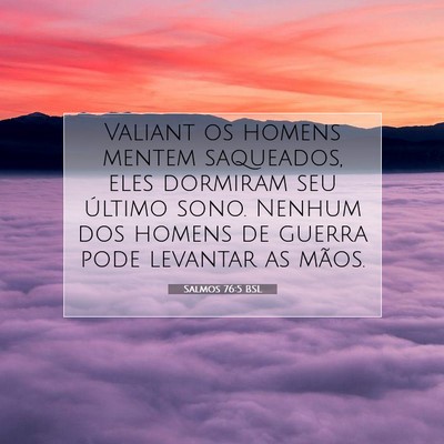 Picture 07 - Salmos 76:5 BSL - Valiant os homens mentem saqueados, eles dormiram - Bible Verse Picture
