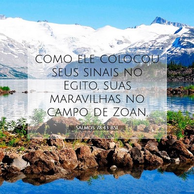 Picture 07 - Salmos 78:43 BSL - como ele colocou seus sinais no Egito, suas - Bible Verse Picture