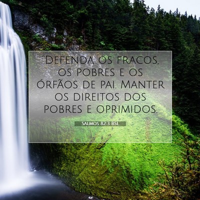 Picture 07 - Salmos 82:3 BSL - “Defenda os fracos, os pobres e os órfãos de - Bible Verse Picture