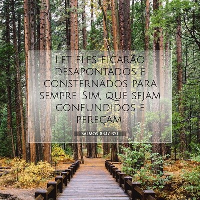 Picture 07 - Salmos 83:17 BSL - Let eles ficarão desapontados e consternados - Bible Verse Picture