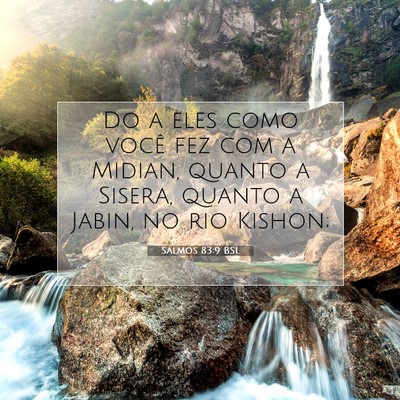 Picture 07 - Salmos 83:9 BSL - Do a eles como você fez com a Midian, quanto a - Bible Verse Picture