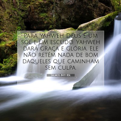 Picture 07 - Salmos 84:11 BSL - Para Yahweh Deus é um sol e um escudo. Yahweh - Bible Verse Picture