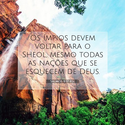 Picture 07 - Salmos 9:17 BSL - Os ímpios devem voltar para o Sheol, mesmo todas - Bible Verse Picture
