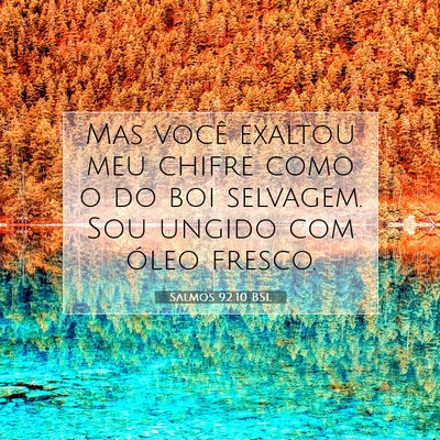 Picture 07 - Salmos 92:10 BSL - Mas você exaltou meu chifre como o do boi - Bible Verse Picture