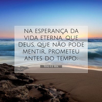 Picture 07 - Tito 1:2 BSL - na esperança da vida eterna, que Deus, que não - Bible Verse Picture
