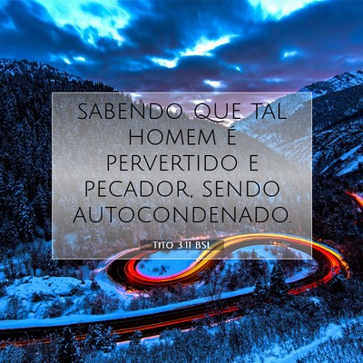 Picture 07 - Tito 3:11 BSL - sabendo que tal homem é pervertido e pecador, - Bible Verse Picture