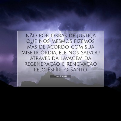 Picture 07 - Tito 3:5 BSL - não por obras de justiça que nós mesmos - Bible Verse Picture