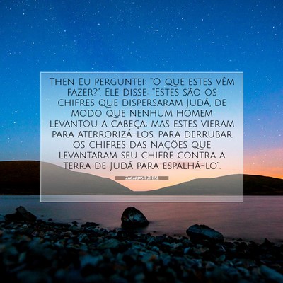 Picture 07 - Zacarias 1:21 BSL - Then Eu perguntei: “O que estes vêm fazer?”. - Bible Verse Picture