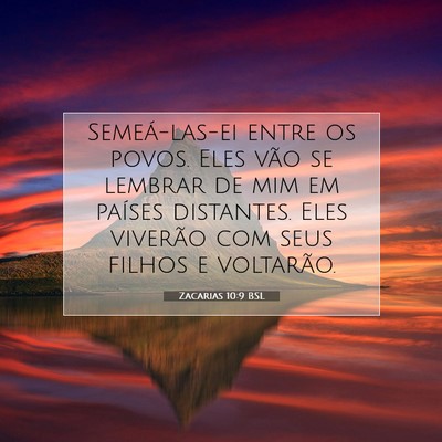 Picture 07 - Zacarias 10:9 BSL - Semeá-las-ei entre os povos. Eles vão se - Bible Verse Picture