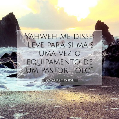 Picture 07 - Zacarias 11:15 BSL - Yahweh me disse: “Leve para si mais uma vez o - Bible Verse Picture