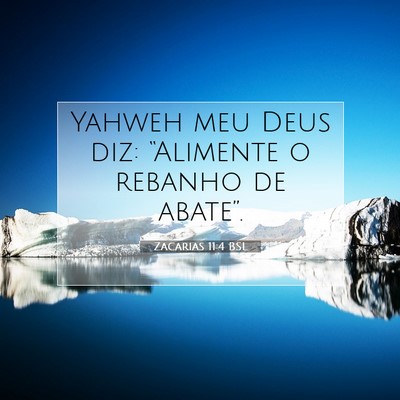 Picture 07 - Zacarias 11:4 BSL - Yahweh meu Deus diz: “Alimente o rebanho de - Bible Verse Picture