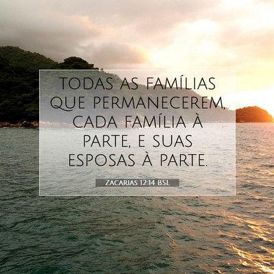 Picture 07 - Zacarias 12:14 BSL - todas as famílias que permanecerem, cada - Bible Verse Picture