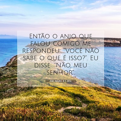 Picture 07 - Zacarias 4:5 BSL - Então o anjo que falou comigo me respondeu: - Bible Verse Picture