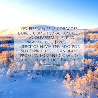 Picture 07 - Zacarias 7:12 BSL - Yes, fizeram seus corações duros como pedra, - Bible Verse Picture