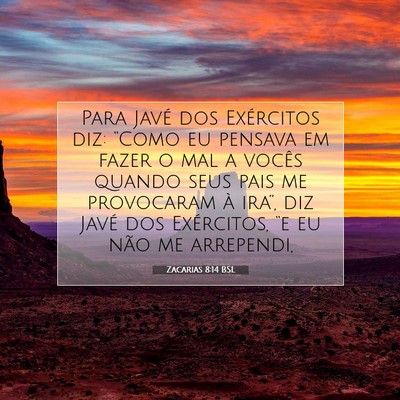Picture 07 - Zacarias 8:14 BSL - Para Javé dos Exércitos diz: “Como eu pensava - Bible Verse Picture