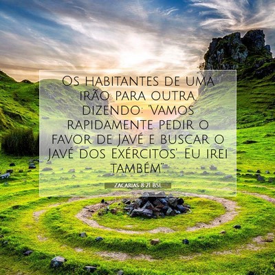 Picture 07 - Zacarias 8:21 BSL - Os habitantes de uma irão para outra, dizendo: - Bible Verse Picture