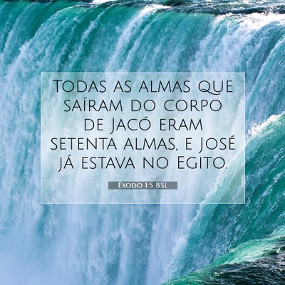 Picture 07 - Êxodo 1:5 BSL - Todas as almas que saíram do corpo de Jacó eram - Bible Verse Picture