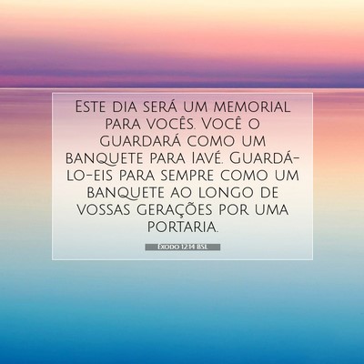 Picture 07 - Êxodo 12:14 BSL - Este dia será um memorial para vocês. Você o - Bible Verse Picture