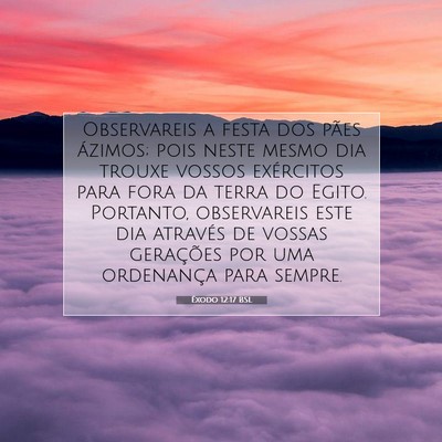 Picture 07 - Êxodo 12:17 BSL - Observareis a festa dos pães ázimos; pois neste - Bible Verse Picture