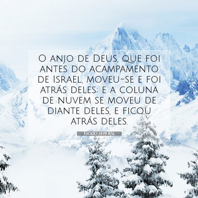 Picture 07 - Êxodo 14:19 BSL - O anjo de Deus, que foi antes do acampamento de - Bible Verse Picture