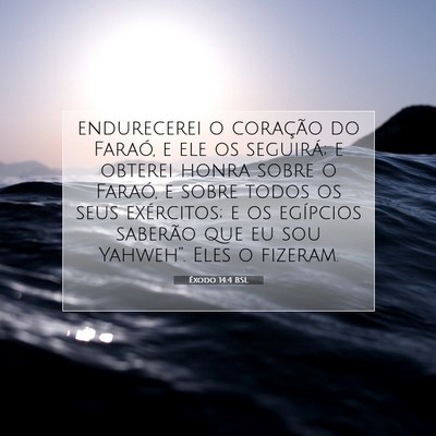 Picture 07 - Êxodo 14:4 BSL - endurecerei o coração do Faraó, e ele os - Bible Verse Picture
