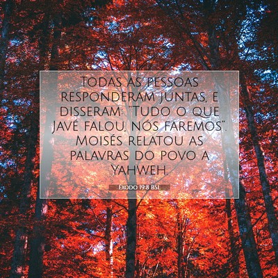 Picture 07 - Êxodo 19:8 BSL - Todas as pessoas responderam juntas, e disseram: - Bible Verse Picture