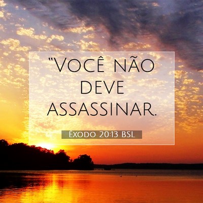 Picture 07 - Êxodo 20:13 BSL - “Você não deve - Bible Verse Picture