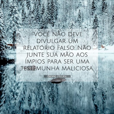 Picture 07 - Êxodo 23:1 BSL - “Você não deve divulgar um relatório falso. - Bible Verse Picture