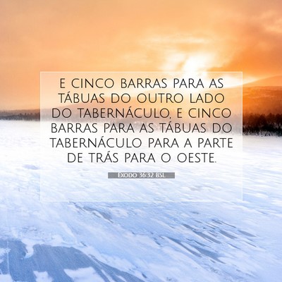 Picture 07 - Êxodo 36:32 BSL - e cinco barras para as tábuas do outro lado do - Bible Verse Picture