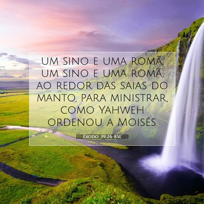 Picture 07 - Êxodo 39:26 BSL - um sino e uma romã, um sino e uma romã, ao - Bible Verse Picture