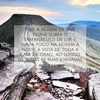 Picture 07 - Êxodo 40:38 BSL - Pois a nuvem de Javé estava sobre o tabernáculo - Bible Verse Picture