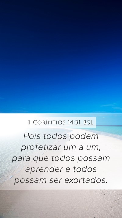1 Coríntios 14:31 BSL Mobile Phone Wallpaper - Pois todos podem profetizar um a um, para que - Mobile Bible Verse Wallpaper