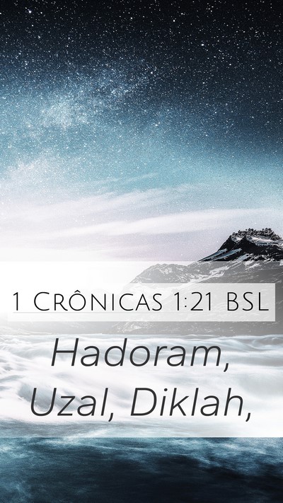 1 Crônicas 1:21 BSL Mobile Phone Wallpaper - Hadoram, Uzal, - Mobile Bible Verse Wallpaper