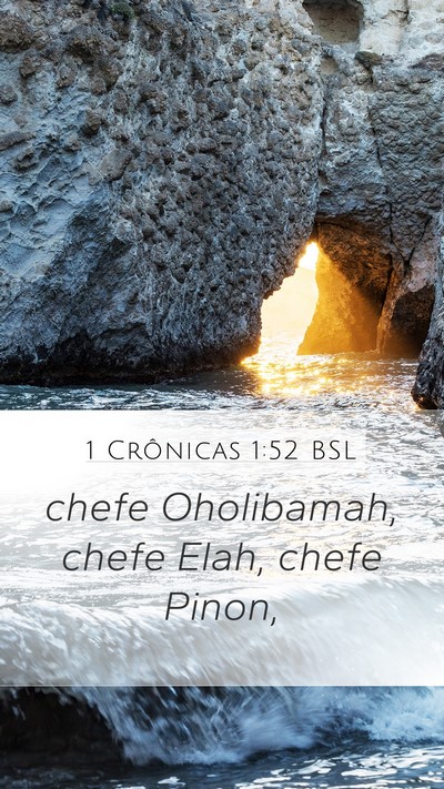 1 Crônicas 1:52 BSL Mobile Phone Wallpaper - chefe Oholibamah, chefe Elah, chefe - Mobile Bible Verse Wallpaper