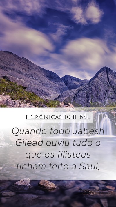 1 Crônicas 10:11 BSL Mobile Phone Wallpaper - Quando todo Jabesh Gilead ouviu tudo o que os - Mobile Bible Verse Wallpaper