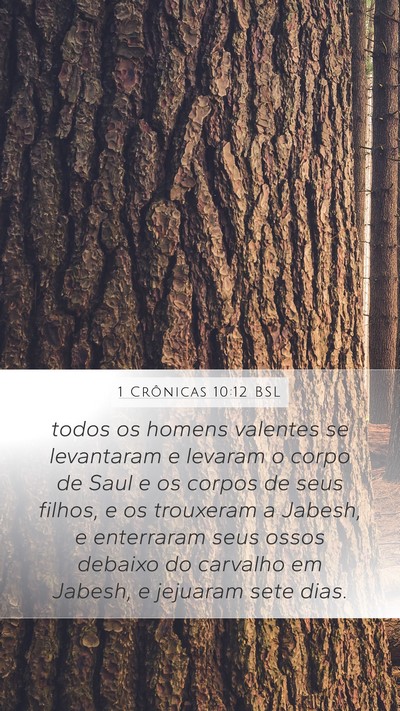 1 Crônicas 10:12 BSL Mobile Phone Wallpaper - todos os homens valentes se levantaram e levaram - Mobile Bible Verse Wallpaper
