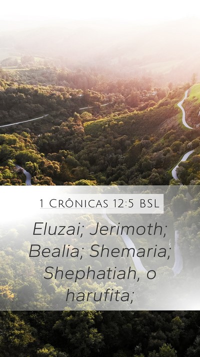 1 Crônicas 12:5 BSL Mobile Phone Wallpaper - Eluzai; Jerimoth; Bealia; Shemaria; Shephatiah, o - Mobile Bible Verse Wallpaper