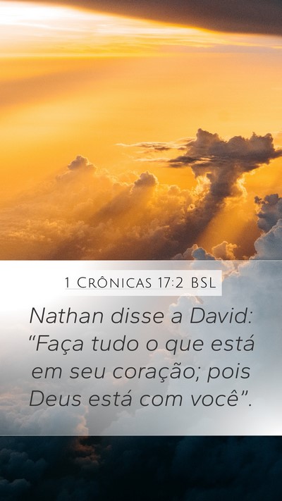 1 Crônicas 17:2 BSL Mobile Phone Wallpaper - Nathan disse a David: “Faça tudo o que está - Mobile Bible Verse Wallpaper