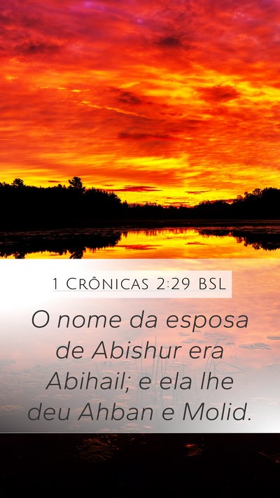 1 Crônicas 2:29 BSL Mobile Phone Wallpaper - O nome da esposa de Abishur era Abihail; e ela - Mobile Bible Verse Wallpaper